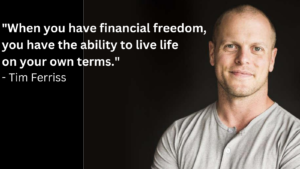 Tim Ferris Financial Freedom Quote