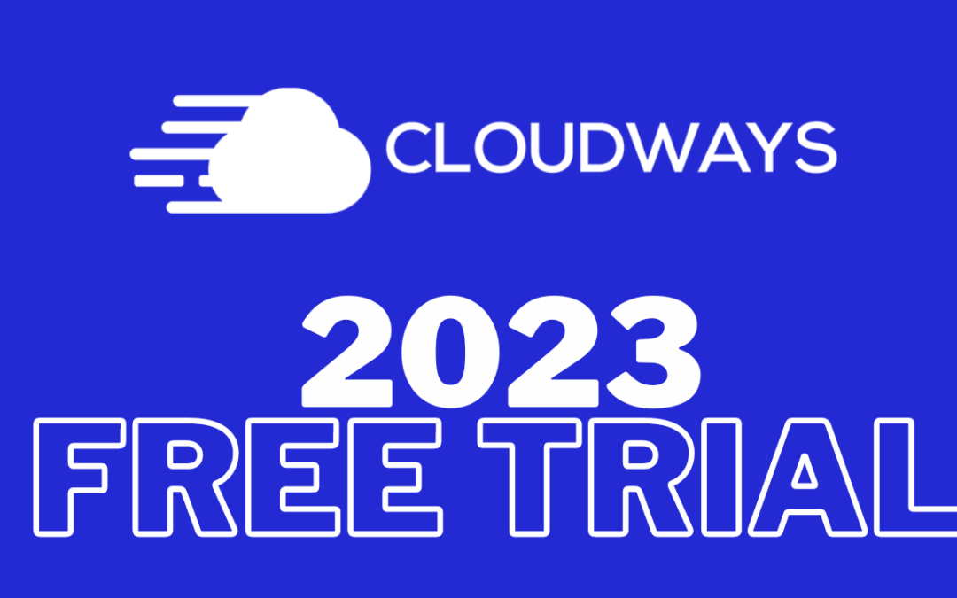 How to Set Up a Cloudways Free Trial in 2023